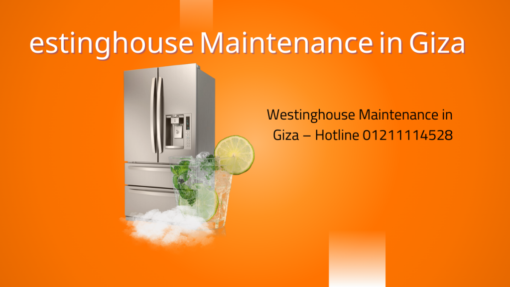 Westinghouse Maintenance in Giza – Hotline 01211114528