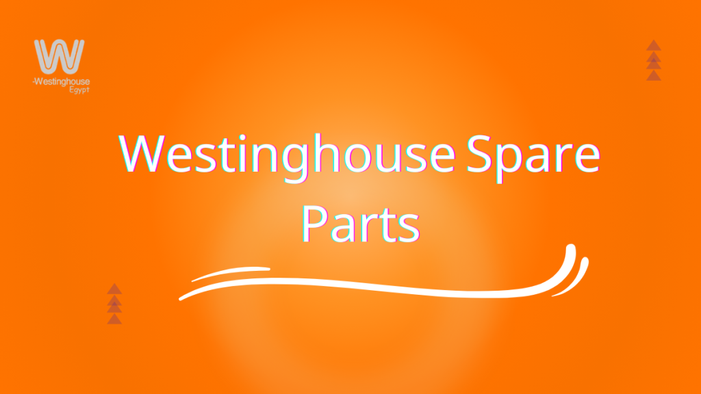 Westinghouse Spare Parts